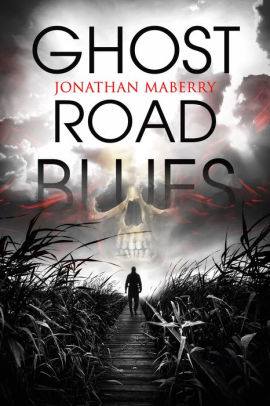 Title: Ghost Road Blues, Author: Jonathan Maberry