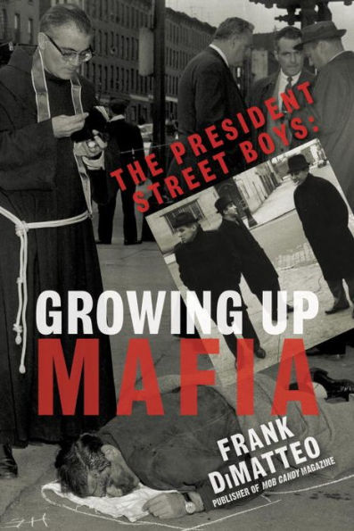 The President Street Boys: Growing Up Mafia