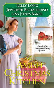 Title: The Amish Christmas Kitchen, Author: Kelly Long