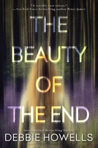 Title: The Beauty of the End, Author: Debbie Howells