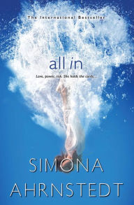 Title: All in, Author: Simona Ahrnstedt