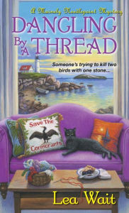 Title: Dangling by a Thread (Mainely Needlepoint Mystery Series #4), Author: Lea Wait