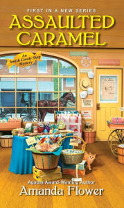 Title: Assaulted Caramel (Amish Candy Shop Mystery Series #1), Author: Amanda Flower