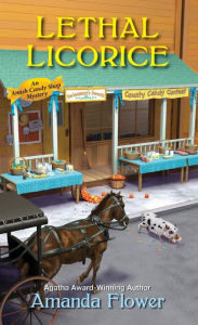 Title: Lethal Licorice (Amish Candy Shop Mystery Series #2), Author: Amanda Flower