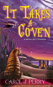 Title: It Takes a Coven (Witch City Series #6), Author: Carol J. Perry