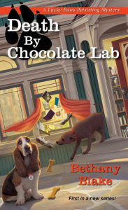 Title: Death by Chocolate Lab (Lucky Paws Petsitting Series #1), Author: Bethany Blake