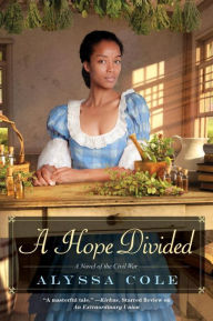 Title: A Hope Divided, Author: Alyssa Cole