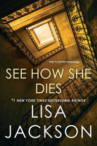 Title: See How She Dies, Author: Lisa Jackson