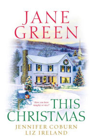 Title: This Christmas, Author: Jane Green
