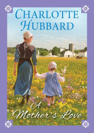 Title: A Mother's Love, Author: Charlotte Hubbard