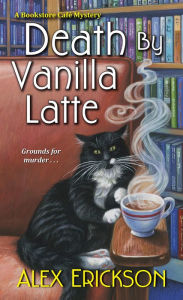 Title: Death by Vanilla Latte, Author: Ava Brookes