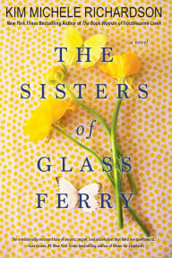 Title: The Sisters of Glass Ferry, Author: Kim Michele Richardson