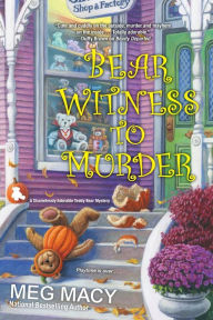 Title: Bear Witness to Murder, Author: Meg Macy