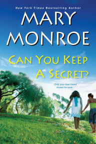 Title: Can You Keep a Secret?, Author: Mary Monroe