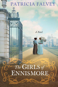 Title: The Girls of Ennismore, Author: Patricia Falvey