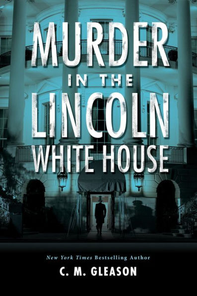 Murder the Lincoln White House