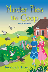 Title: Murder Flies the Coop, Author: Jessica Ellicott