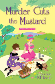 Title: Murder Cuts the Mustard, Author: Jessica Ellicott