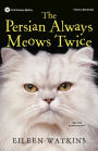 The Persian Always Meows Twice (Cat Groomer Mystery Series #1)