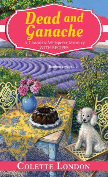 Dead and Ganache (Chocolate Whisperer Mystery #4)