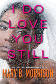 Download textbooks pdf format I Do Love You Still English version by Mary B. Morrison