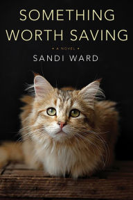 Title: Something Worth Saving, Author: Sandi Ward