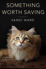 Title: Something Worth Saving, Author: Sandi Ward