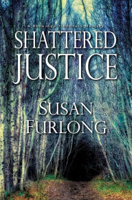 Title: Shattered Justice, Author: Susan Furlong