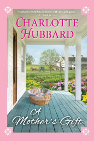 Title: A Mother's Gift, Author: Charlotte Hubbard