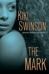 Title: The Mark, Author: Kiki Swinson