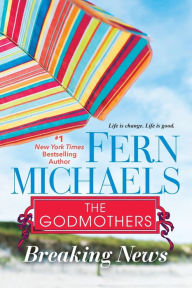 Title: Breaking News (Godmothers Series #5), Author: Fern Michaels