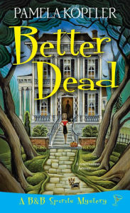 Title: Better Dead, Author: Pamela Kopfler