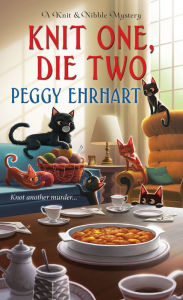 Title: Knit One, Die Two, Author: Peggy Ehrhart