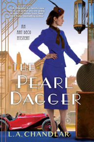 Title: The Pearl Dagger (Art Deco Mystery #3), Author: L.A. Chandlar