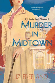 Title: Murder in Midtown, Author: Liz Freeland