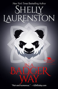 Free books download for tablets In a Badger Way ePub (English literature) by Shelly Laurenston 9781496714374