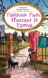 Title: Fashions Fade, Haunted Is Eternal, Author: Rose Pressey