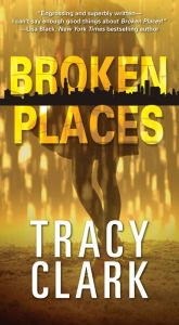 Title: Broken Places, Author: Tracy Clark