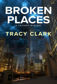 Title: Broken Places, Author: Tracy Clark