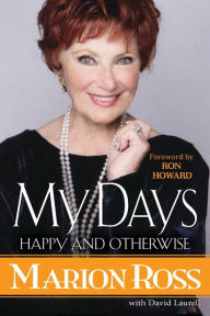 Title: My Days: Happy and Otherwise, Author: Marion Ross