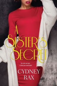 Title: A Sister's Secret, Author: Cydney Rax