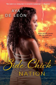 Title: Side Chick Nation, Author: Aya de Leon