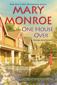 Title: One House Over, Author: Mary Monroe
