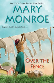 Title: Over the Fence, Author: Mary Monroe