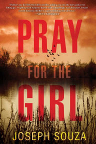 Title: Pray for the Girl, Author: Joseph Souza