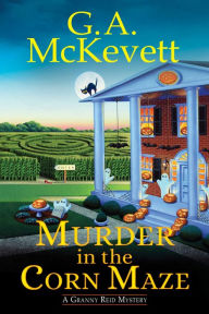 Free internet ebooks download Murder in the Corn Maze 9781496716293 by G. A. McKevett 