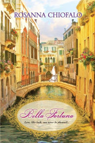 Title: Bella Fortuna, Author: Rosanna Chiofalo