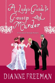 Text file books download A Lady's Guide to Gossip and Murder