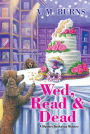 Wed, Read & Dead (Mystery Bookshop Series #4)