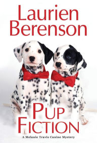 Title: Pup Fiction (Melanie Travis Series #27), Author: Laurien Berenson